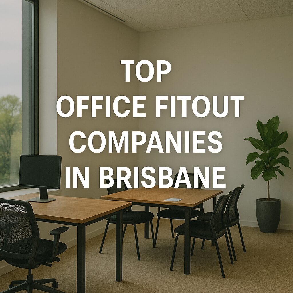Top Office Fitout Companies in Brisbane